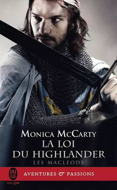 Les MacLeods (Tome 1) - La loi du Highlander - Monica McCarty - J'ai Lu