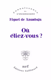 Où étiez-vous ?