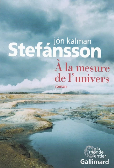 Chronique familiale (Tome 2) - À la mesure de l'univers - Jon Kalman Stefansson - Editions Gallimard