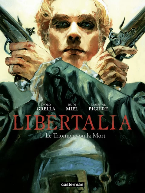 Libertalia (Tome 1) - Le Triomphe ou la Mort - Rudi Miel - Casterman