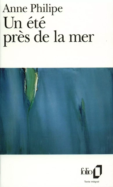 Un été près de la mer - Anne Philipe - Editions Gallimard