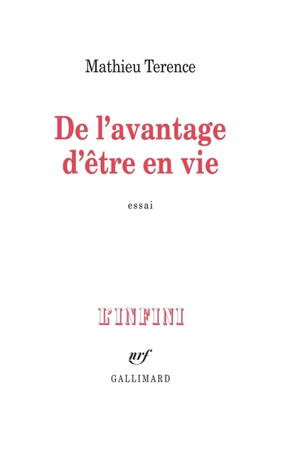 De l’avantage d’être en vie - Mathieu Terence - Editions Gallimard