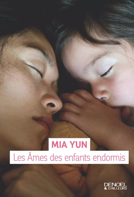 Les Âmes des enfants endormis - Mia Yun - Denoël