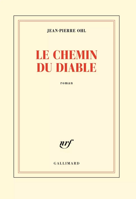 Le chemin du diable - Jean-Pierre Ohl - Editions Gallimard