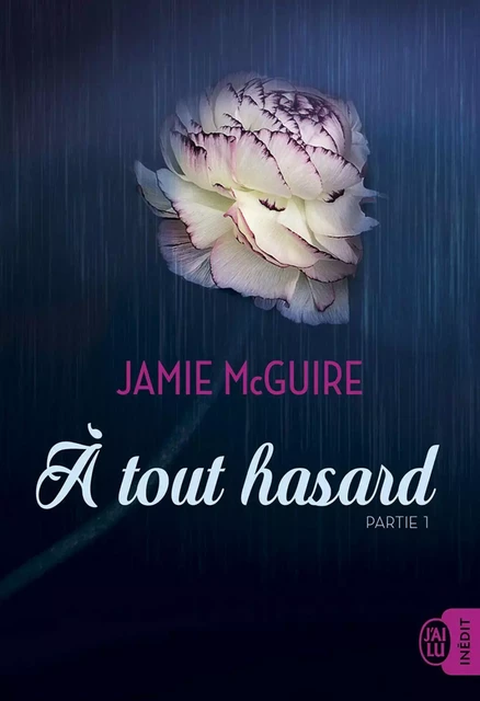 À tout hasard (Partie 1) - Jamie McGuire - J'ai Lu