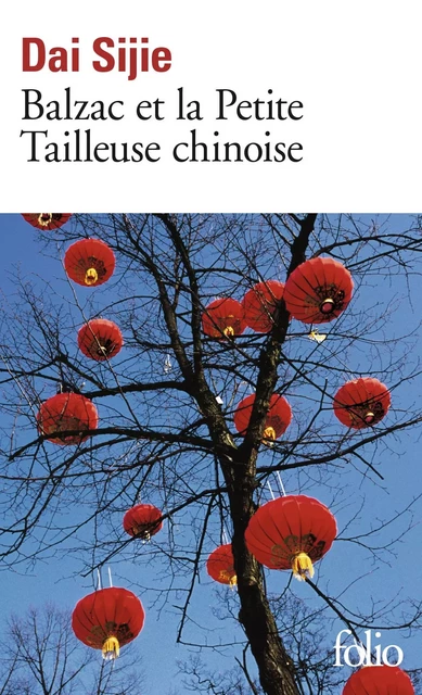 Balzac et la Petite Tailleuse chinoise -  Dai Sijie - Editions Gallimard