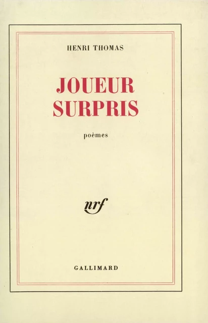 Joueur surpris - Henri Thomas - Editions Gallimard