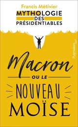 Macron ou le nouveau Moïse