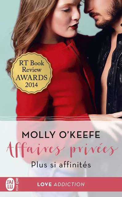 Affaires privées (Tome 3) - Plus si affinités - Molly O'Keefe - J'ai Lu