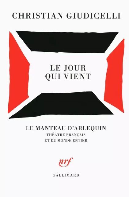 Le jour qui vient - Christian Giudicelli - Editions Gallimard