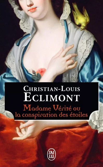 Madame Vérité ou La conspiration des étoiles - Christian-Louis Eclimont - J'ai Lu