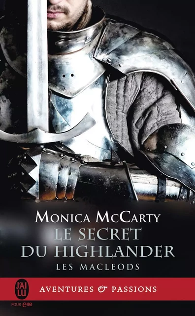 Les MacLeods (Tome 2) - Le secret du Highlander - Monica McCarty - J'ai Lu