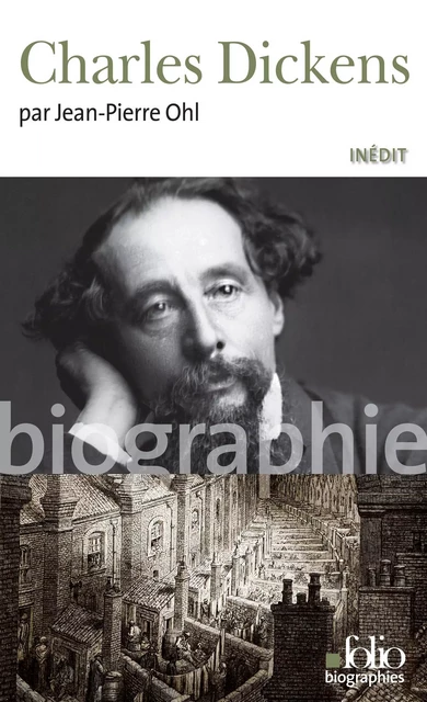 Charles Dickens - Jean-Pierre Ohl - Editions Gallimard