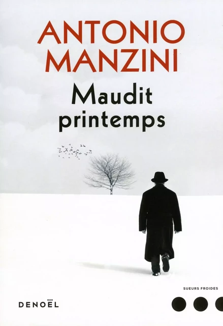 Maudit printemps - Antonio Manzini - Denoël