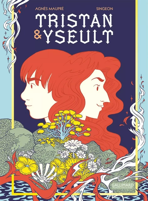 Tristan et Yseult - Agnès Maupré,  Singeon - Éditions Gallimard BD