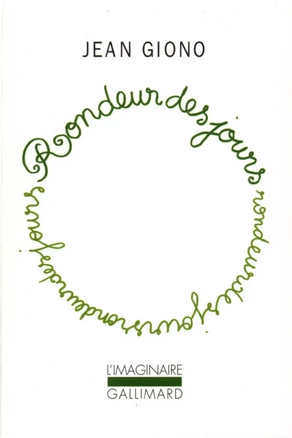 Rondeur des jours - Jean Giono - Editions Gallimard