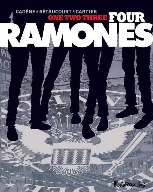 One, two, three, four, Ramones ! - Éric Cartier - Éditions Futuropolis