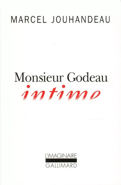 Monsieur Godeau intime - Marcel Jouhandeau - Editions Gallimard