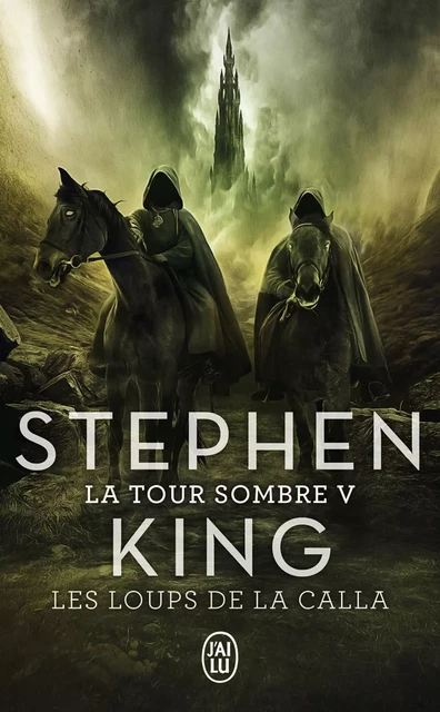 La Tour Sombre (Tome 5) - Les Loups de la Calla - Stephen King - J'ai Lu