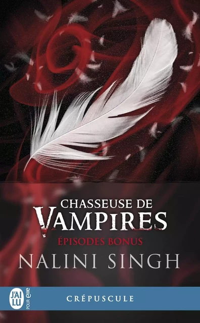 Chasseuse de vampires - Épisodes bonus - Nalini Singh - J'ai Lu