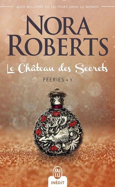 Féeries (Tome 1) - Le Château des Secrets - Nora Roberts, Sylvie Del Cotto - J'ai Lu