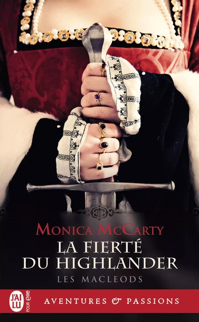 Les MacLeods (Tome 3) - La fierté du Highlander - Monica McCarty - J'ai Lu