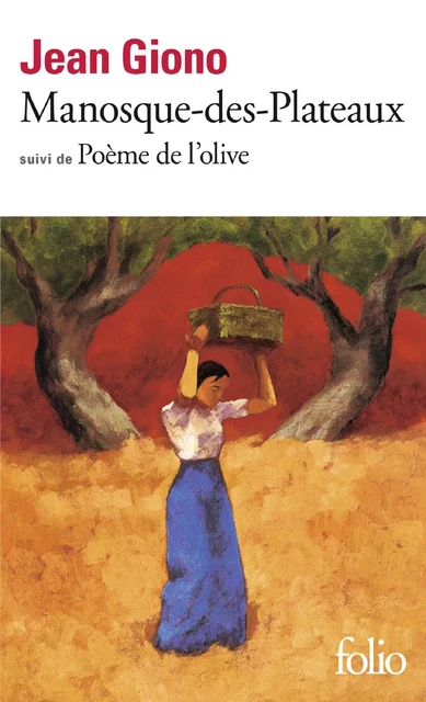 Manosque-des-Plateaux / Poème de l'olive - Jean Giono - Editions Gallimard