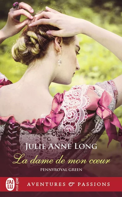 Pennyroyal Green (Tome 8) - La dame de mon cœur - Julie Anne Long - J'ai Lu