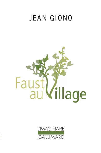 Faust au village - Jean Giono - Editions Gallimard