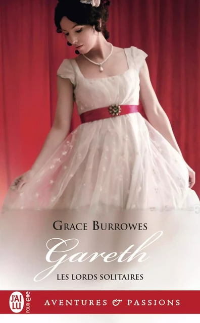 Les Lords solitaires (Tome 6) - Gareth - Grace Burrowes - J'ai Lu