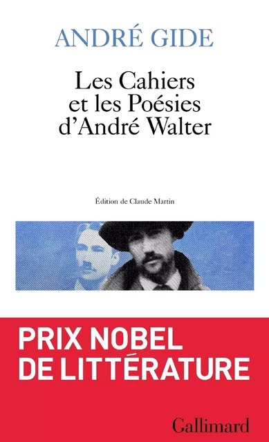 Les Cahiers et les Poésies d'André Walter - André Gide - Editions Gallimard