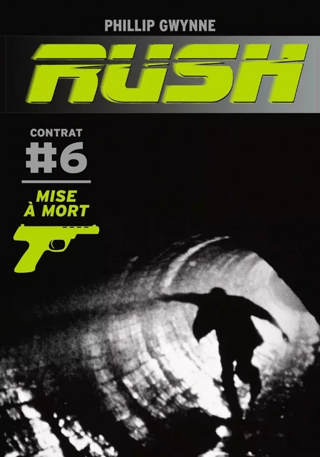 Rush (Contrat 6) - Mise à mort - Phillip Gwynne - Casterman Jeunesse