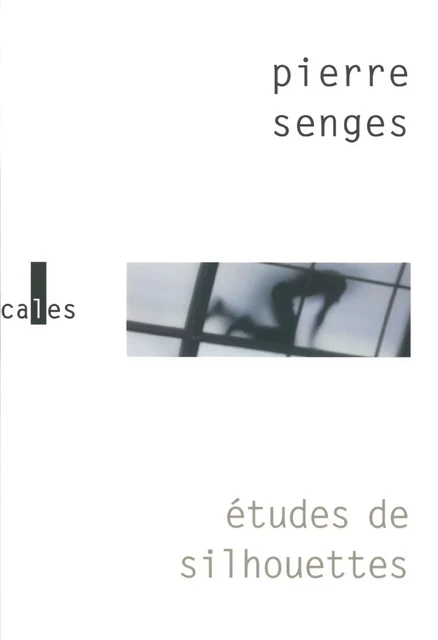 Études de silhouettes - Pierre Senges - Editions Gallimard