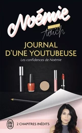 Journal d’une youtubeuse. Les confidences de Noémie