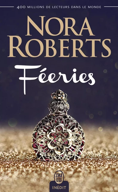 Féeries (L'Intégrale) - Nora Roberts - J'ai Lu