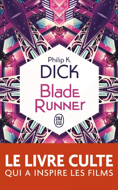 Blade Runner - Philip K. Dick - J'ai Lu