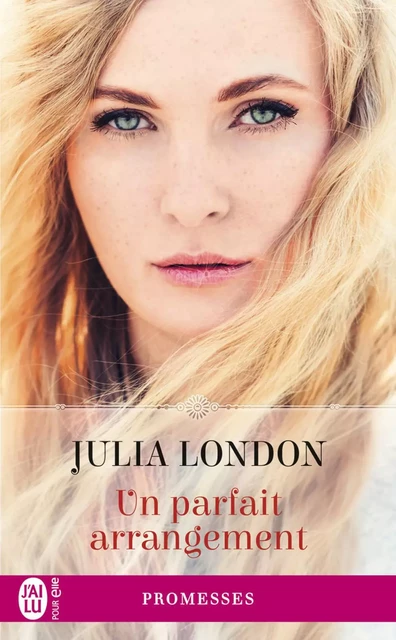 Un parfait arrangement - Julia London - J'ai Lu