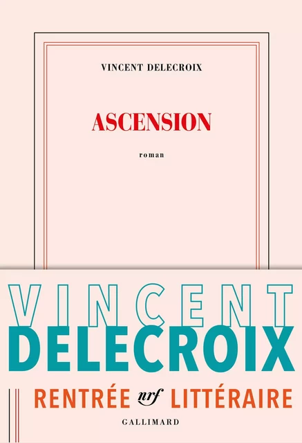 Ascension - Vincent Delecroix - Editions Gallimard