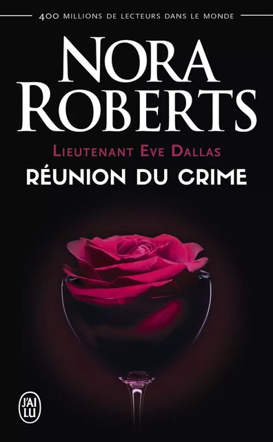 Lieutenant Eve Dallas (Tome 14) - Réunion du crime - Nora Roberts - J'ai Lu