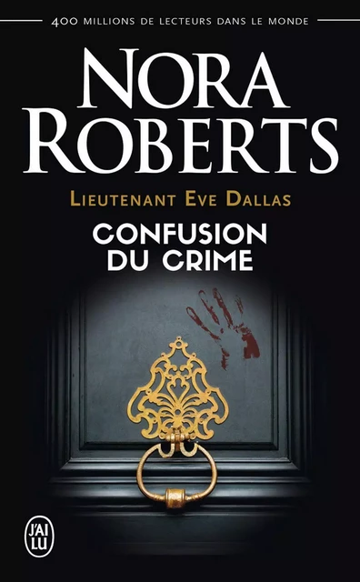 Lieutenant Eve Dallas (Tome 42) - Confusion du crime - Nora Roberts - J'ai Lu