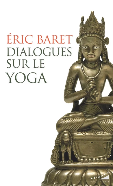 Dialogues sur le yoga - Éric Baret - Dervy