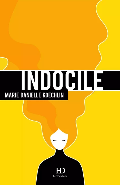 Indocile - Marie-Danielle Koechlin - Ateliers Henry Dougier