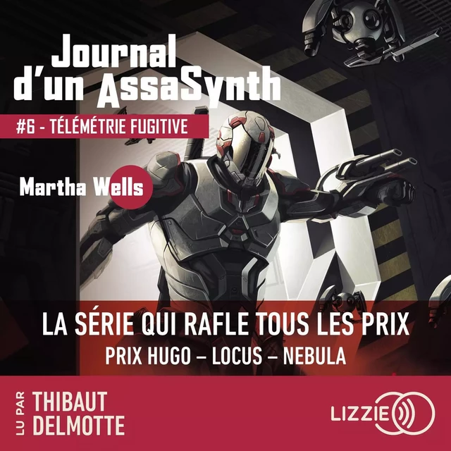 Journal d'un AssaSynth - Tome 6 : Télémétrie Fugitive - Martha Wells - Univers Poche