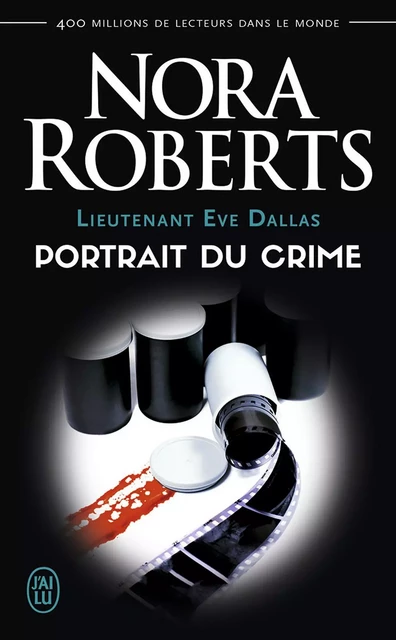 Lieutenant Eve Dallas (Tome 16) - Portrait du crime - Nora Roberts - J'ai Lu