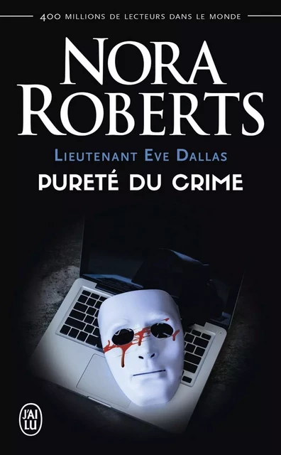 Lieutenant Eve Dallas (Tome 15) - Pureté du crime - Nora Roberts - J'ai Lu