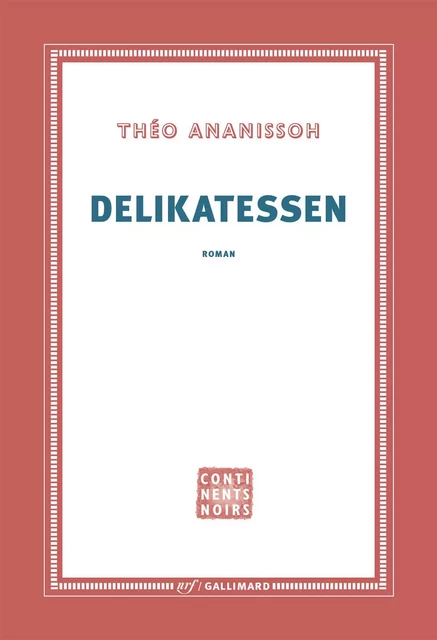 Delikatessen - Théo Ananissoh - Editions Gallimard