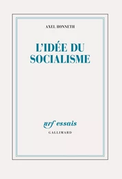 L'idée du socialisme. Un essai d'actualisation