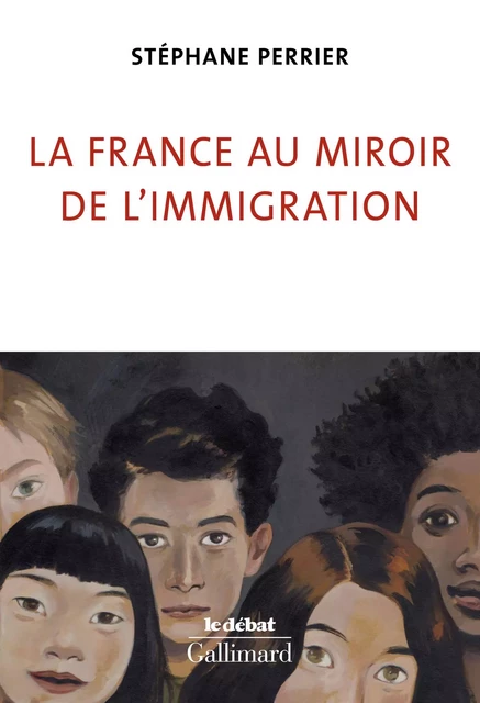 La France au miroir de l'immigration - Stéphane Perrier - Editions Gallimard