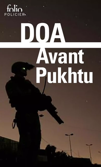 Avant Pukhtu -  Doa - Editions Gallimard