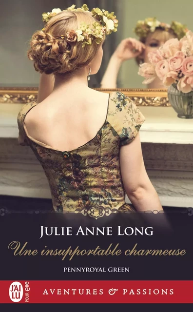 Pennyroyal Green (Tome 9) - Une insupportable charmeuse - Julie Anne Long - J'ai Lu